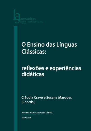O Ensino das Línguas Clássicas: reflexões e experiências didáticas (Humanitas Supplementum) (Portuguese Edition)