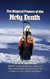 The Magical Powers of the Holy Death Practical Spellbook