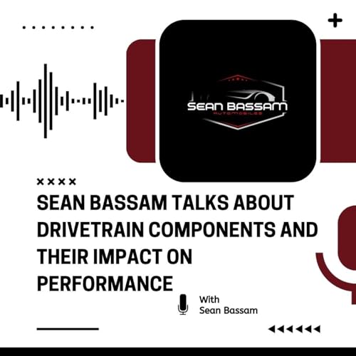 Page de couverture de Sean Bassam Talks About Drivetrain Components and Their Impact on Performance