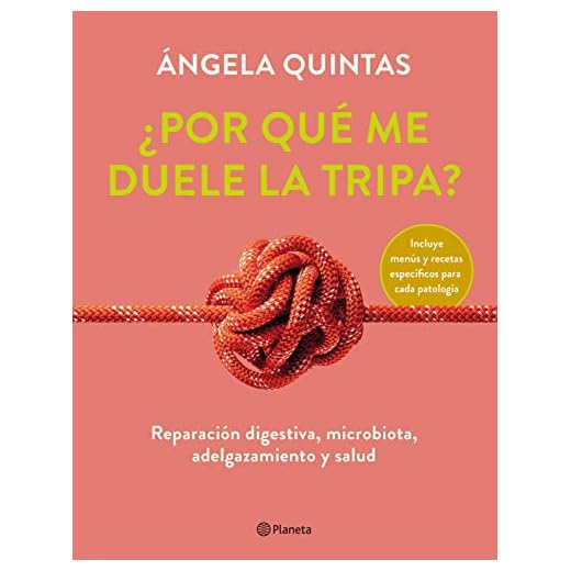 ¿Por qué me duele la tripa?: Reparación digestiva, microbiota, adelgazamiento y salud (No Ficción)
