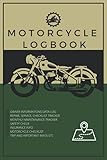 MOTORCYCLE LOGBOOK: VETERAN STYLE MOTORCYCLE MONTHLY/YEARLY MAINTENANCE LOGBOOK KIT CHECK LIST, DRIVER INFORMATION, REPAIR,SERVICE,CHECKLIST ... JOURNEY, DESTINATION AND PARTS CHECKLIST