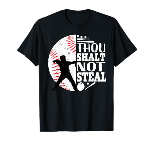 Citation amusante Thou Shalt Not Steal Baseball Catcher T-Shirt