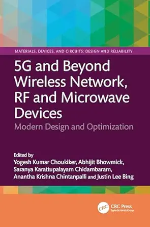 5G and Beyond Wireless Network, RF and Microwave Devices: Modern Design and Optimization-Wow! eBook