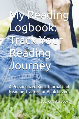 My Reading Logbook: Track Your Reading Journey: A Personalized Bo...