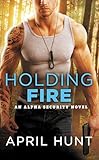 Holding Fire (Alpha Security)