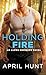 Holding Fire (Alpha Security, 2)