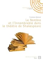 Le Nombre et l'Innombrable dans le théâtre de Shakespeare (French Edition) 2753904316 Book Cover