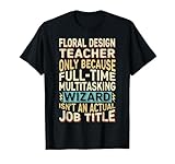 Photo Gallery funny floral design teacher multitasking wizard quote maglietta Photo Gallery funny floral design teacher multitasking wizard quote maglietta