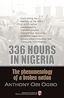 336 Hours in Nigeria: The Phenomenology of a Broken Nation 1517487692 Book Cover