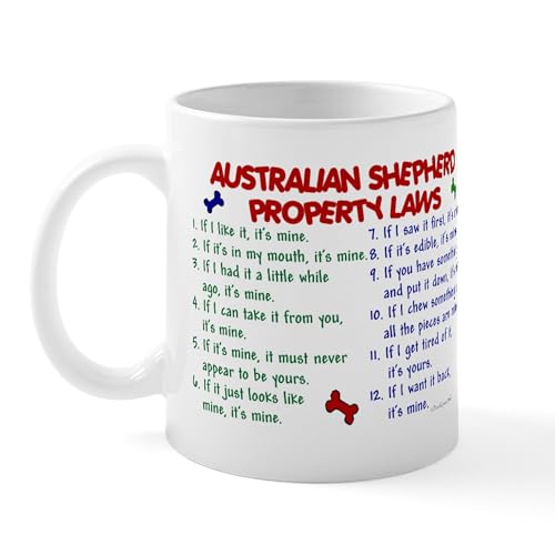 CafePress Australian Shepherd Property Laws Mug 11 oz