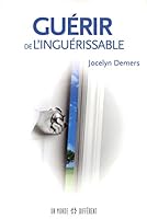 Guérir de l'inguérissable 2892257182 Book Cover