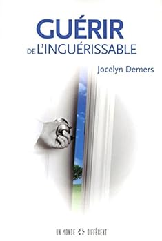 Paperback Guérir de l'inguérissable [French] Book