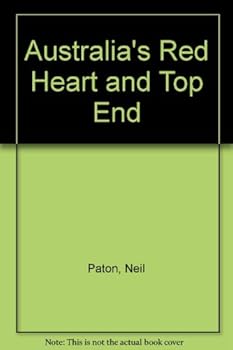 Hardcover Australia's Red Heart and Top End Book