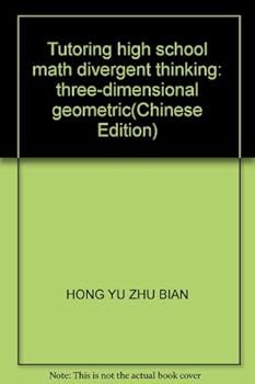Tutoring high school math divergent thinking: three-dimensional geometric