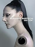 Susanne Bartsch: On Top
