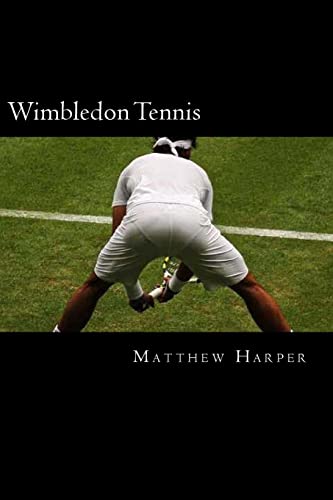Wimbledon Tennis: A Fascinating Book Containing Wimbledon Tennis Facts, Trivia, Images & Memory Recall Quiz: Suitable for Adults & Children (Matthew Harper)