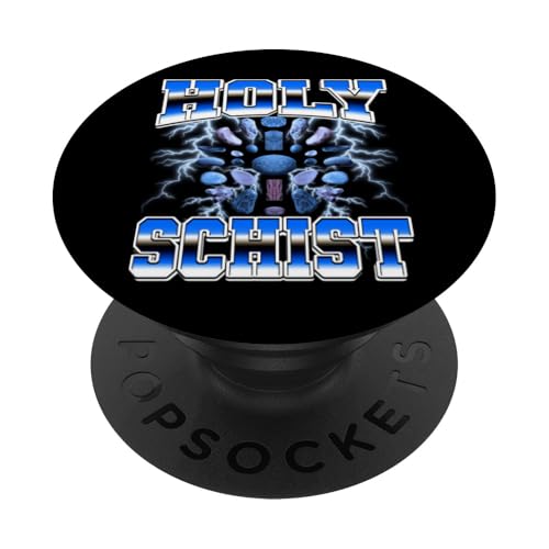 Holy Schist Rockhounding Rockhound Geología Geólogo PopSockets PopGrip Adhesivo