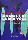 AREA CONTEMPORANEA Ascoltai la mia voce: Poesie degli anni Ottanta e Novanta