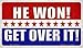 Trump Won Get Over It Novelty Metal Magnet M-12526