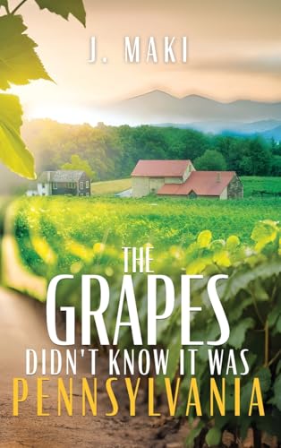 The Grapes Didn't Know it Was Pennsylvania