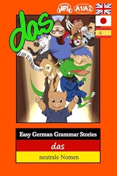 Paperback Easy German Grammar Stories: das - neutrale Nomen (der die das - Stories) (German Edition) [German] Book