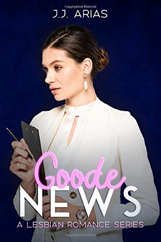 Goode News: A Lesbian Romance Series (A Goode Girl Lesbian Romance)