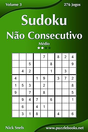 Sudoku Não Consecutivo - Médio - Volume 3 - 276 Jogos (Portuguese Edition)