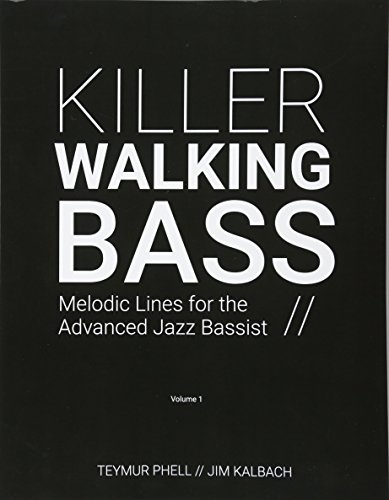Killer Walking Bass: Melodic Lines for the