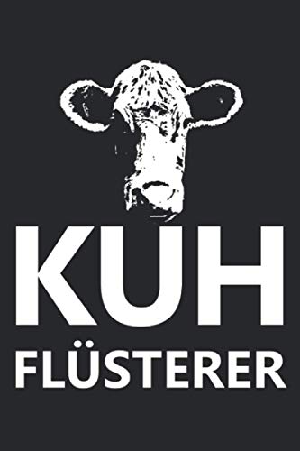 Preisvergleich Produktbild Kuhflüsterer: liniertes A5 Notizbuch mit einer Kuh für einen Landwirt