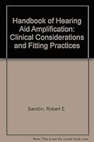 Handbook of Hearing Aid Amplification: Clinical Considerations and Fitting Practices 0316770272 Book Cover