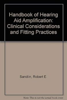 Paperback Handbook of Hearing Aid Amplification: Clinical Considerations and Fitting Practices Book