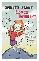 Sherry Berry Loves Berries 1502760770 Book Cover