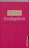  Feuchtgebiete von Roche. Charlotte (2011) Taschenbuch