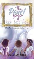 The Pearl Saga: where Pearls are keys to Magical Worlds 1067149015 Book Cover