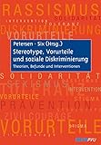 Stereotype, Vorurteile und soziale Diskriminierung: Theorien, Befunde und Interventionen