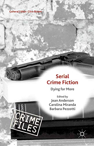 Serial Crime Fiction: Dying for More (Crime Files) (English Edition)