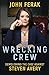 WRECKING CREW: Demolishing The Case Against Steven Avery