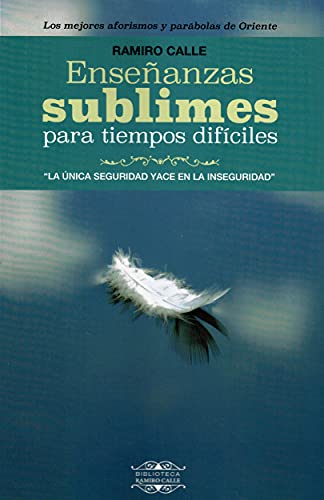 Enseñanzas sublimes para tiempos difíciles