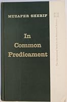 In common predicament;: Social psychology of intergroup conflict and cooperation (The International series in the behavioral sciences) B0006BNMFS Book Cover