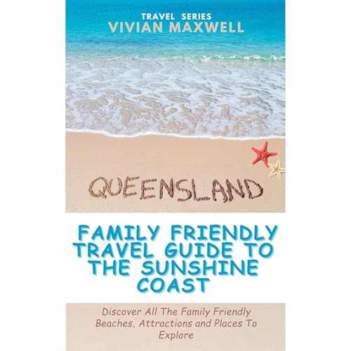 Queensland: Family Friendly Travel Guide to the Sunshine Coast [Written by Vivian Maxwell] episode artwork