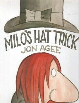 Hardcover MILOS HAT TRICK By JON AGEE Michael Di Capua Books 2001 2002 2nd Book