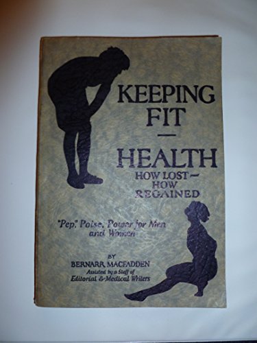 Keeping Fit - Health - How Lost, How Regained (... B000OQR0BW Book Cover
