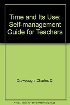 Paperback Time and Its Use: A Self-Management Guide for Teachers Book