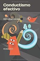 Conductismo Efectivo : C?mo Controlar a Las Masas 1710613254 Book Cover