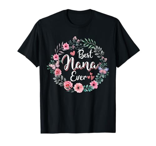 Best Nana Ever Shirt Mother's Day Mom Mimi Grandma Nana...