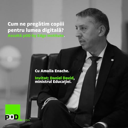 Page de couverture de Educația viitorului în țara cu cele mai reduse competențe digitale din UE | pOD #1 cu Daniel David