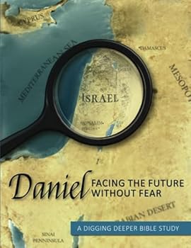 Paperback Daniel Facing the Future Without Fear: A Digging Deeper Bible Study Book