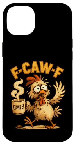 F-CAW-F Poulet Drôle Sarcasme Ironie Crazy Screaming Café Coque pour iPhone 14 Plus