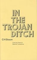 In the Trojan ditch: Collected poems & selected translations 0802312632 Book Cover
