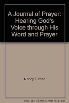 Paperback A Journal of Prayer: Hearing God's Voice through His Word and Prayer Book